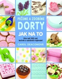 Pečeme a zdobíme dorty - Jak na to