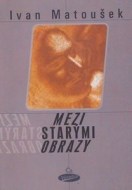 Mezi starými obrazy - cena, srovnání