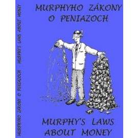 Murphyho zákony o peniazoch Murphy´s laws about money