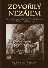 Zdvořilý nezájem - Ekonomické a politické zájmy Rakouska-Uherska na Dálném východě 1900-1914