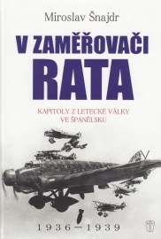 V zaměřovači Rata - Kapitoly z letecké války ve Španělsku