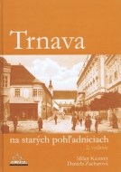 Trnava na starých pohľadniciach (2.vyd.) - cena, srovnání