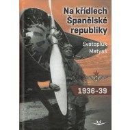 Na křídlech Španělské republiky 1936-1939 - cena, srovnání