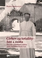 Církev za totality - lidé a místa - cena, srovnání