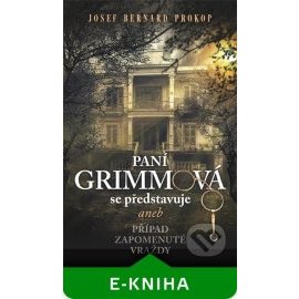 Paní Grimmová se představuje aneb Případ zapomenuté vraždy