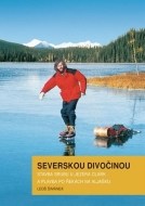 Severskou divočinou - Stavba srubu u jezera Clark a plavba po řekách na Aljašku - cena, srovnání