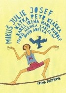 Mikuš Julie Josef Katka Petr Klárka Karel Irena Hana Rudolf Marie Alenka Ladislav David Adélka - cena, srovnání