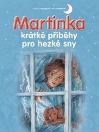 Martinka krátké příběhy pro hezké sny