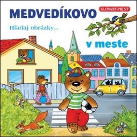 MEDVEDÍKOVO Hľadaj obrázky v meste