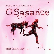 O Sasance - Dokument z pohádky - cena, srovnání