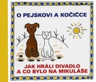 O pejskovi a kočičce - Jak jsme hráli divadlo a co bylo na Mikuláše - cena, srovnání