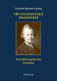 Tři filosofická pojednání - philosophische Schriften