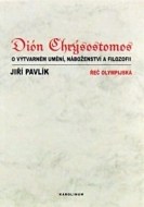 DION CHRYSOSTOMOS-O VYTV.UMENI - cena, srovnání