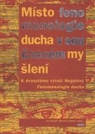 Místo fenomenologie ducha v současném myšlení - cena, srovnání