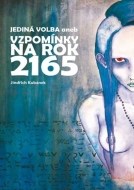 Jediná volba aneb vzpomínky na rok 2165 - cena, srovnání