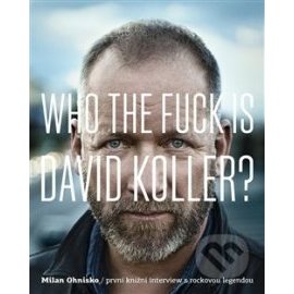 Who The Fuck Is David Koller?