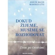 Dokud žijeme, musíme se rozhodovat - cena, srovnání