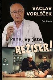 Pane, vy jste režisér