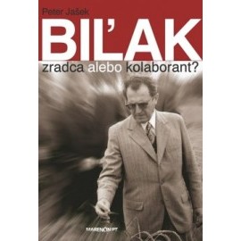 Biľak – zradca a kolaborant?