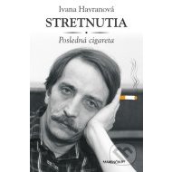 Stretnutia – posledná cigareta - cena, srovnání