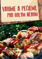 Varíme a pečieme pod holým nebom - cena, srovnání