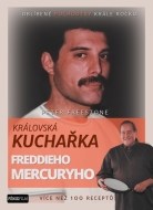 Královská kuchařka Freddieho Mercuryho - Více než 100 receptů - cena, srovnání