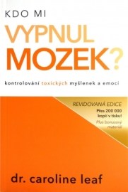 Kdo mi vypnul mozek?