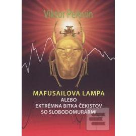 Mafusailova lampa alebo Extrémna bitka čekistov so slobodomurármi