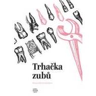 Trhačka zubů - cena, srovnání