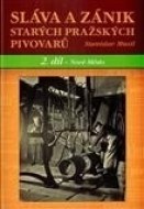 Sláva a zánik starých pražských pivovarů. 2 díl - Nové Město - cena, srovnání