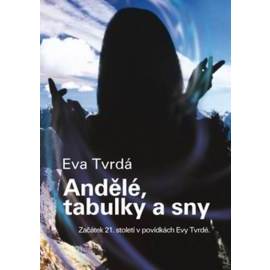 Andělé, tabulky a sny