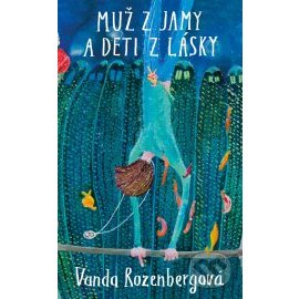 Muž z jamy a deti z lásky