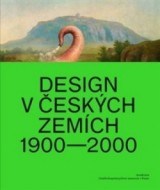 Design v českých zemích 1900 - 2000 - cena, srovnání