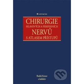 Chirurgie hlavových a periferních nervů s atlasem přístupů