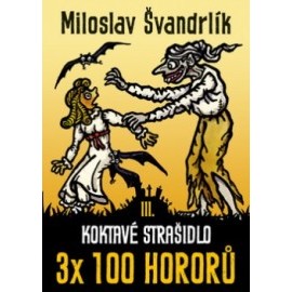 Koktavé strašidlo 3 x 100 hororů - kniha III.