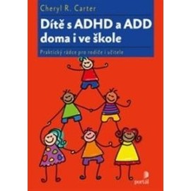 Dítě s ADHD a ADD doma i ve škole