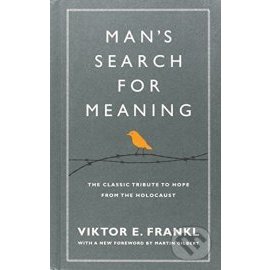 Mans Search for Meaning