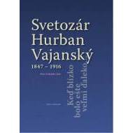 Svetozár Hurban Vajanský 1847 - 1916 - cena, srovnání