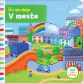 Čo sa deje – V meste