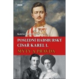 Poslední habsburský císař Karel I.