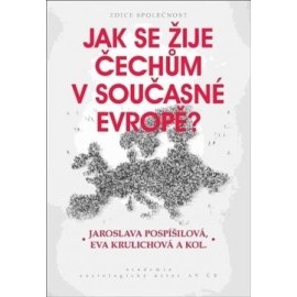 Jak se žije Čechům v současné Evropě?