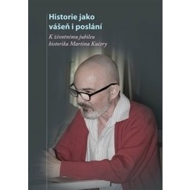 Historie jako vášeň i poslání