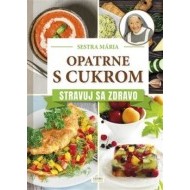 Opatrne s cukrom. Stravuj sa zdravo - cena, srovnání