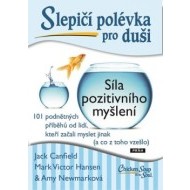 Slepičí polévka pro duši - Síla pozitivního myšlení - cena, srovnání