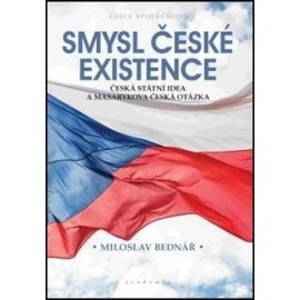 Smysl české existence