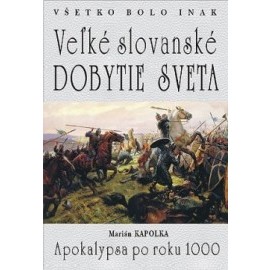 Veľké slovanské dobytie sveta