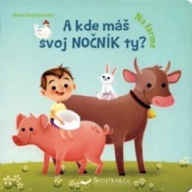 A kde máš svoj nočník ty? Na farme