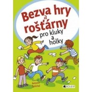 Bezva hry a rošťárny pro pro kluky a holky - cena, srovnání