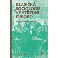 Klasická sociologie ve střední Evropě: mezi centrem a periferií - cena, srovnání