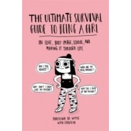 The Ultimate Survival Guide to Being a Girl - cena, srovnání